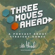 Three Moves Ahead 574: Victoria 3 - Three Moves Ahead Episodes - Idle Forums